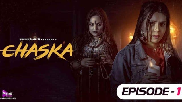 Chaska 2023 Prime Shots Hindi Hot Web Series Episode 1