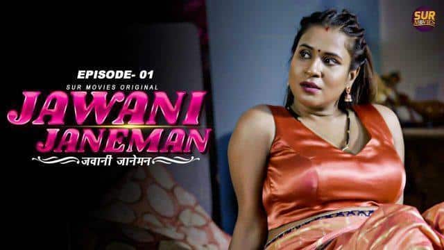 Jawaani Janeman 2023 Sur Movies Hindi Hot Porn Web Series Ep 1