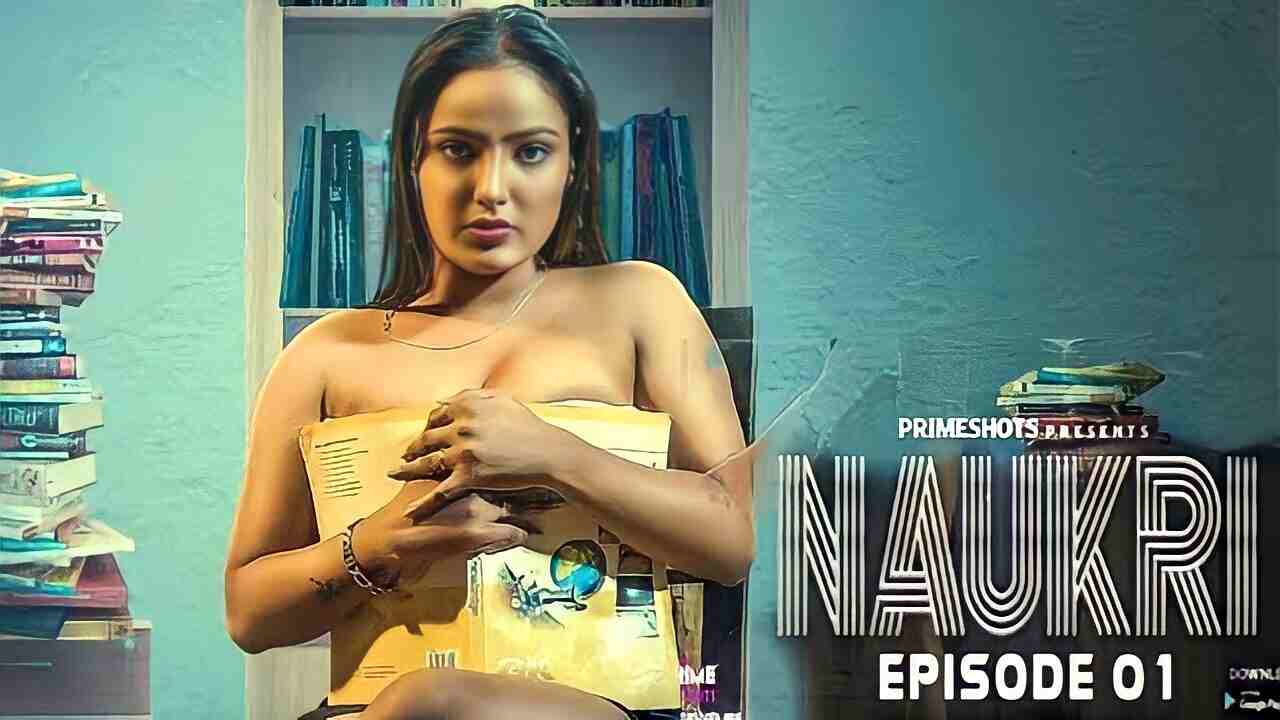 Naukri 2023 PrimeShots Hindi Hot Web Series Ep 1