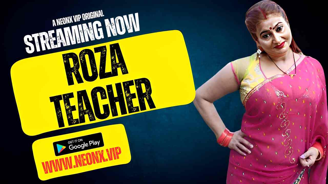 Roza Teacher 2023 Neonx Vip Originals Hindi Hot Short Film