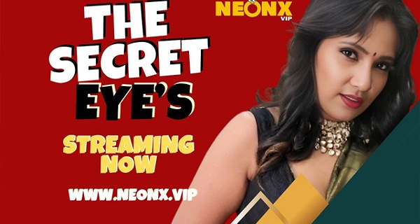 The Secret Eyes 2023 Neonx Vip Originals Hindi Uncut Porn Video