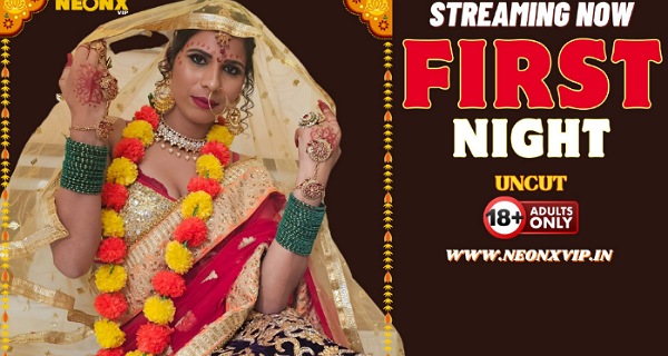 First Night 2024 Neonx Vip Hindi Uncut Hot Short Film