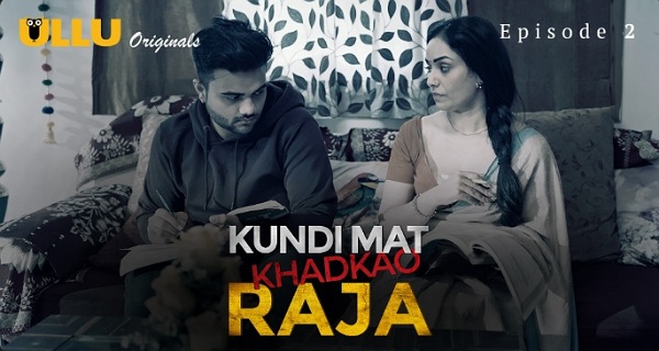 Kundi Mat Khadkao Raja 2025 Ullu Hindi Hot Web Series Ep 2