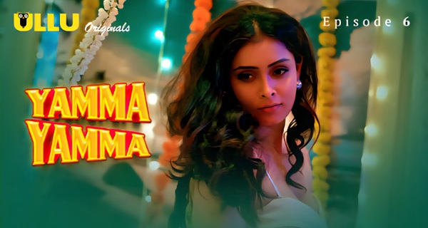 Yamma Yamma 2025 Ullu Hindi Hot Web Series Episode 6